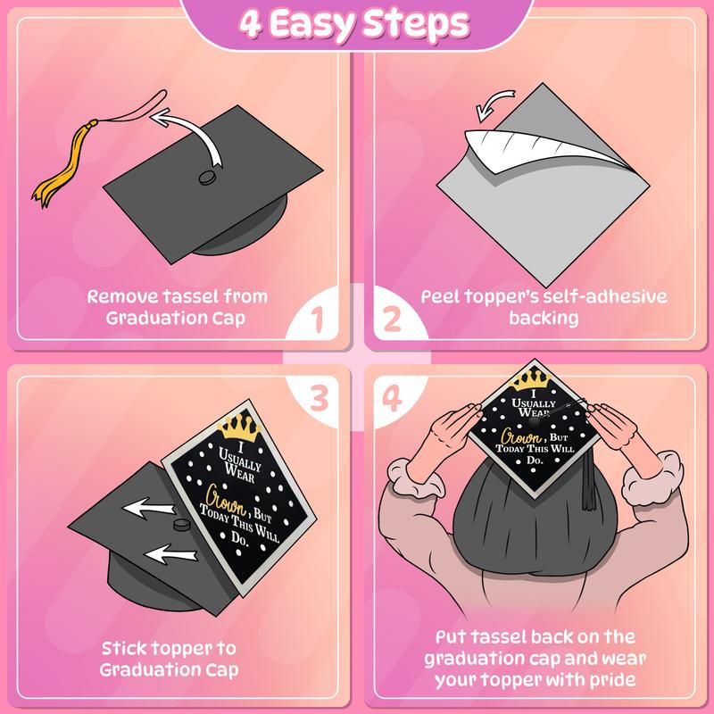 I Usually Wear A Crown, But Today This Will Do Graduation Cap Topper
