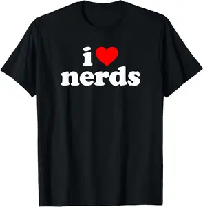 I Love Nerds T-Shirt Pure Cotton Graphic Tees Menswear Top: Gifts for Men & Women
