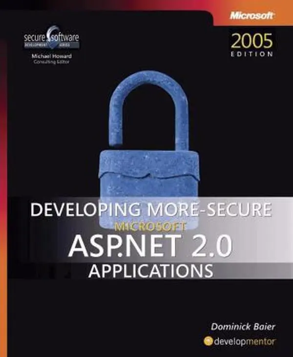 USED-Developing More-Secure Microsoft® ASP.NET 2.0 Applications (Pro Developer) by Dominick Baier (Paperback)