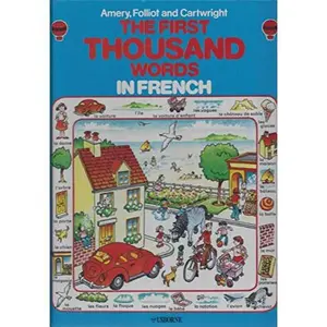 USED-The First Thousand Words in French: With Easy Pronunciation Guide by Heather Amery (Hardcover)