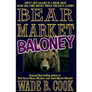 USED-Bear Market Baloney by Wade B. Cook (Hardcover)