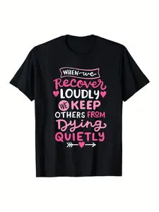AA NA Recovery Pride T-Shirt - Addiction Recovery Awareness Tee with Inspirational Quote "When We Recover Loudly...- Soft 180gsm Cotton Crew Neck Shirt for Alcoholics, Addiction Recovery Support Groups - Unisex Loose Fit Black Top - Machine Washable Gift
