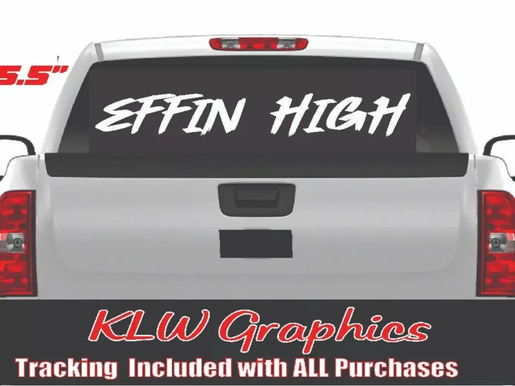 Effin High Banner Decal Sticker Turbo Diesel Truck Crew Cab 6.6 6.7 7.3 Lifted Kit Soot