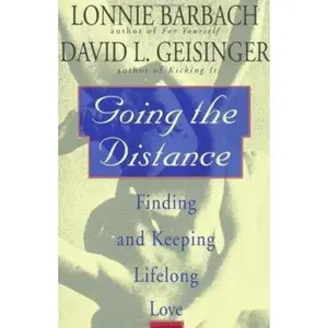 USED-Going the Distance: Finding and Keeping Lifelong Love by Lonnie Barbach (Paperback)