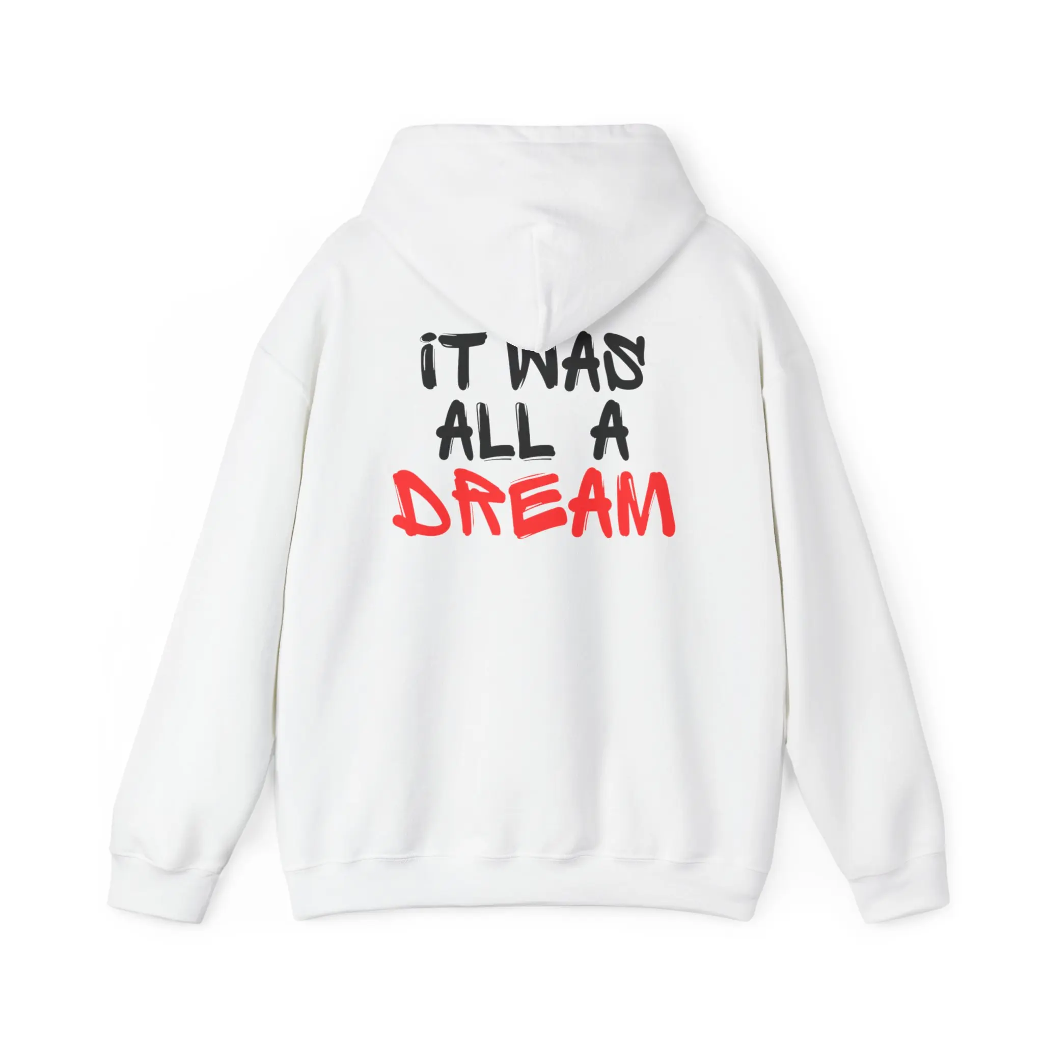 It Was All A Dream Hoodie