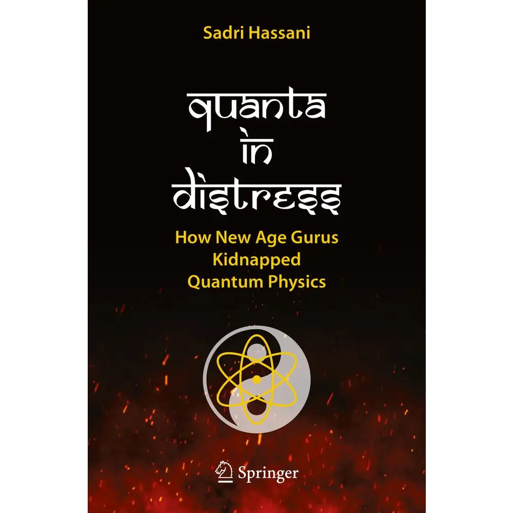 USED Book - Quanta in Distress: How New Age Gurus Kidnapped Quantum Physics by Hassani, Sadri (Paperback) - english