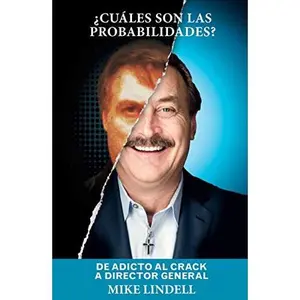 USED-¿Cuáles son las probabilidades? De adicto al crack a ceo : What Are the Odds? From Crack Addict to CEO (Spanish edition) by Mike Lindell (Paperback)