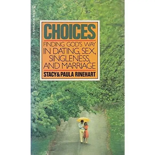 USED Book - Choices: Finding God's Way in Dating, Sex and Singleness and Marriage by Stacy Rinehart (Paperback) - english