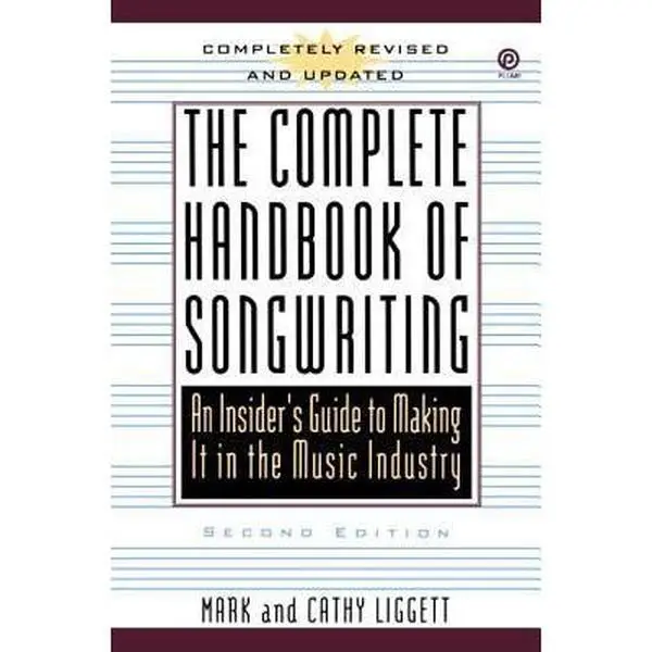 USED Book - The Complete Handbook of Songwriting: An Insider's Guide to Making It in the Music Industry, Second Edition by Liggett, Mark (Paperback) - english