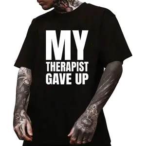 Bold Funny Mental Health T-Shirt MY THERAPIST GAVE UP Statement Tee Made In USA For Women For Men [Lolly & Lace cotton t-shirt/sweatshirt/hoodie, soft and comfortable]
