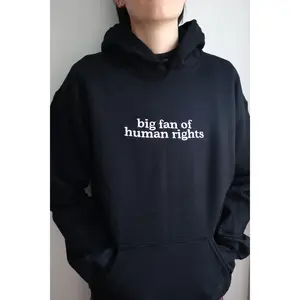 Embroidered "big fan of human rights", Hoodie or Crew Neck, Long Sleeve, Classic fit, Unisex, Adult