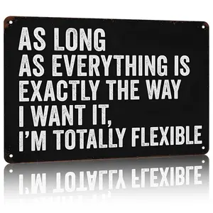 Metal Sign 8x12 Inch Aluminum Wall Decor - "I'm Totally Flexible" Funny Quote Wall Art, Black & White Retro Plaque for Home & Office