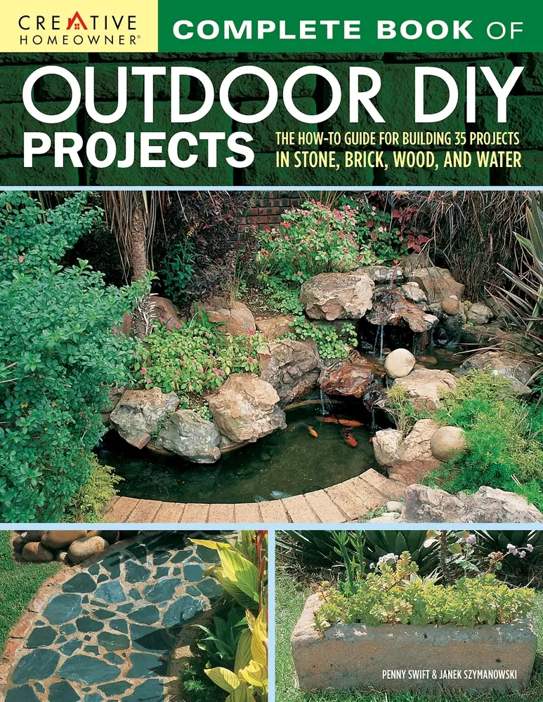 USED-Complete Book of Outdoor DIY Projects: The How-To Guide for Building 35 Projects in Stone, Brick, Wood, and Water by Swift, Penny (Paperback)
