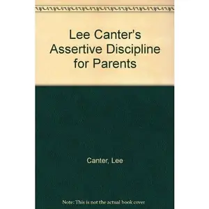 USED-Lee Canter's Assertive Discipline for Parents by Lee Canter (Hardcover)