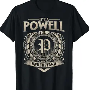 It's A POWELL Thing You Wouldn't Understand Name Vintage T-Shirt NSE