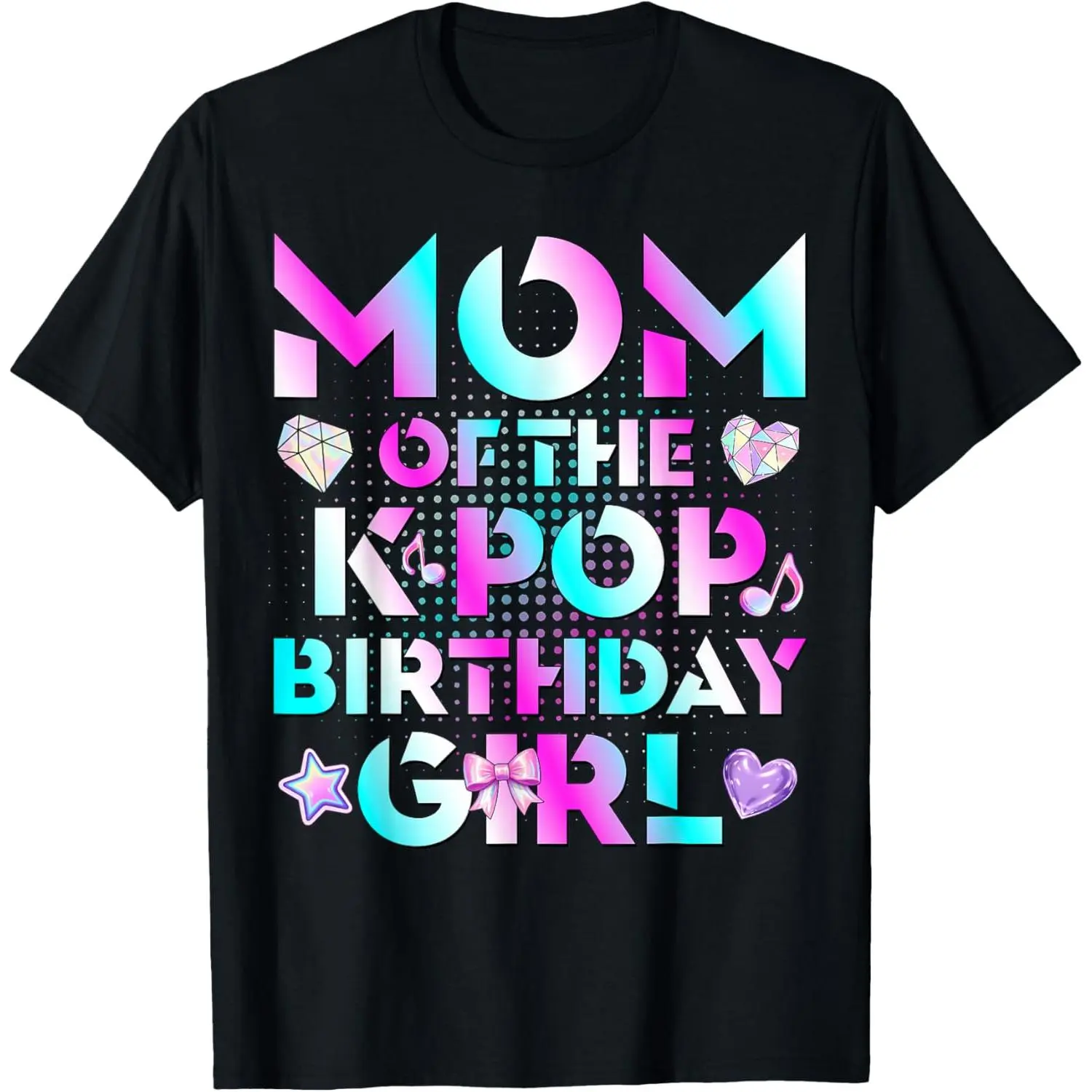 Mom of The K-Pop Birthday Girls Korean Music Lovers T-Shirt