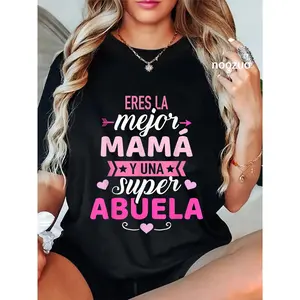100% Cotton Eres la mejor mamá y una super abuela T-Shirt