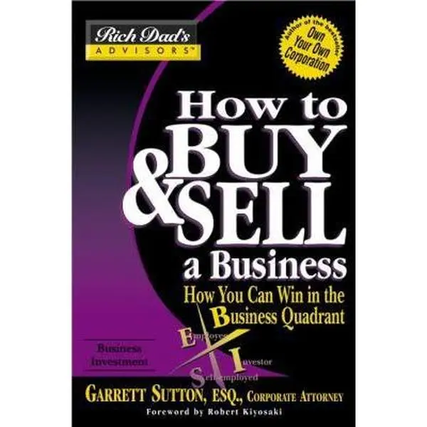 Used Soft Cover Book - How to Buy & Sell a Business: How You Can Win in the Quadrant (Rich Dad's Advisors) by Garrett Sutton - English, for Business Owners with Practical Information & Used Condition Ratings