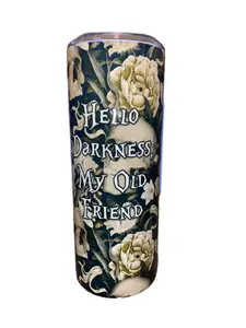 Roses and Skulls - Hello Darkness My Old Friend - 20oz Skinny Straight Sublimation Tumbler - Amy's Tumbler Junkies - Your Favorite Tumbler Shop!