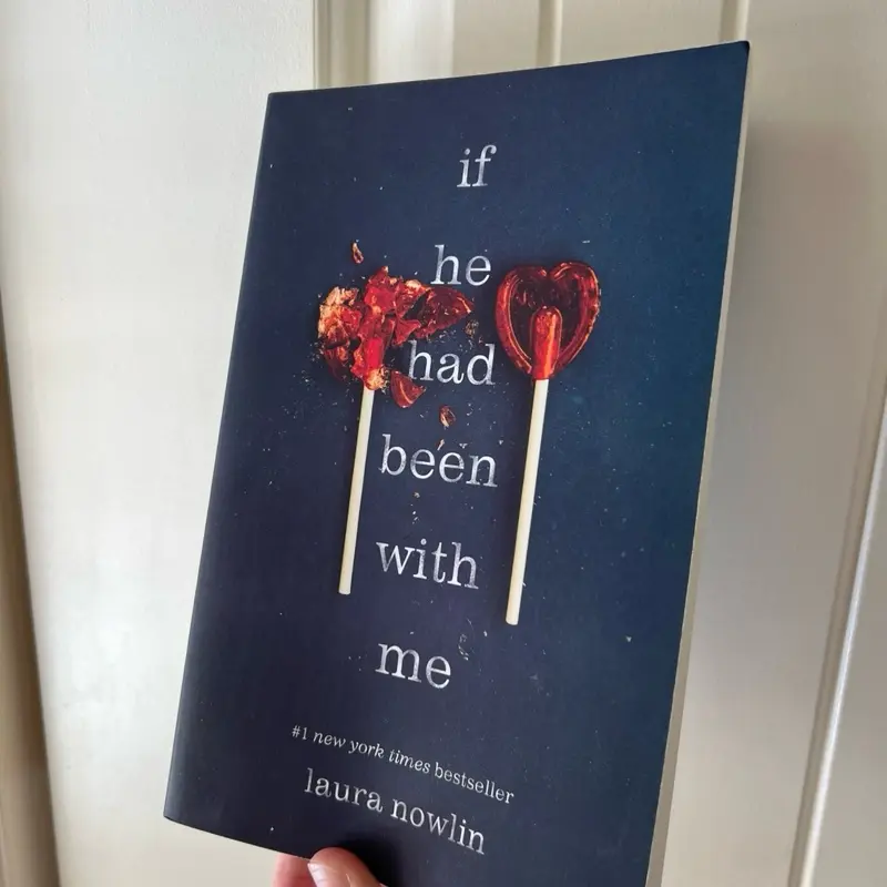 Laura Nowlin If He Had Been With Me New York Times Bestseller Romance Novel Book