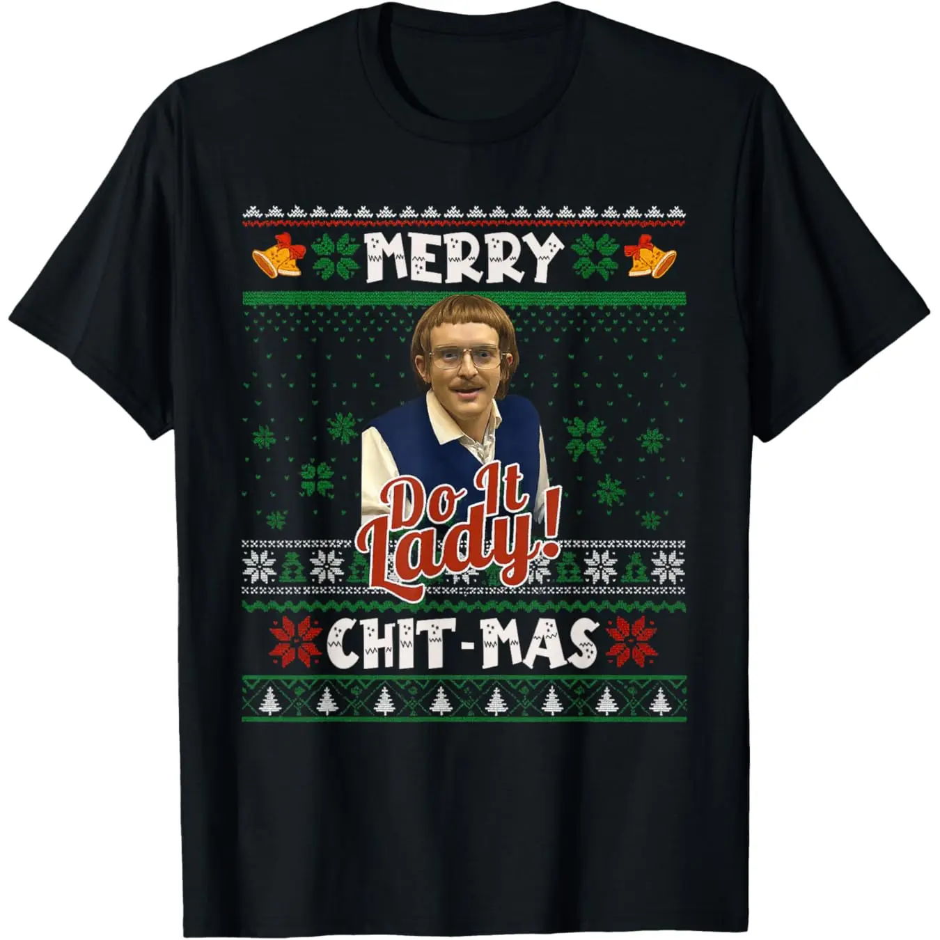 Do It Funny Chit-mas Christmas Meme T-Shirt Shirt Classic
