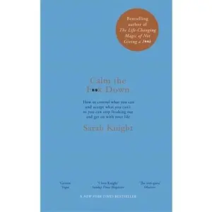 USED-Calm the F**k Down by Sarah Knight (Hardcover)