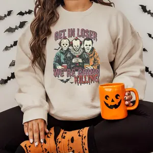 Get In Loser We're Going Killing Sweatshirt | Halloween Movie Shirt