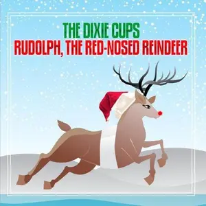 The Dixie-Cups - Rudolph the Red-Nosed Reindeer  [COMPACT DISC - CD]