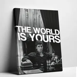 "THE WORLD IS YOURS" inspirational poster Iconic poster of classic gangster film Scarface, black-and-white texture recreates Tony Montana's domineering moment