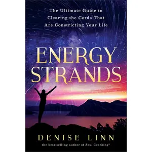 USED-Energy Strands: The Ultimate Guide to Clearing the Cords That Are Constricting Your Life by Linn, Denise (Paperback)