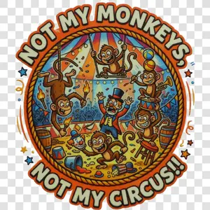 My Monkeys Not My Circus Sticker (3 inch Round) UV Water-Resistant Tumbler Decal