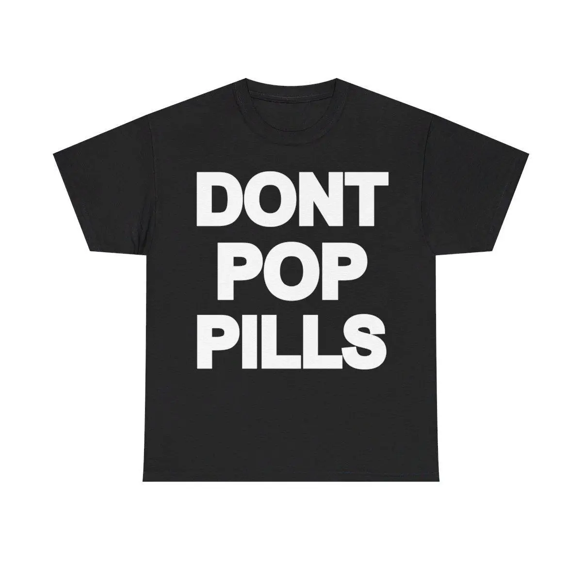 Dont Pop Pills Anti Drugs Y2k 90s Hip-Hop Vibes Graphic T-Shirt Tshirt Shirt HipHop Rap Tee Casual Classic Fashion Menswear Top, Adult funny T-shirt, Gift for Woman and Man