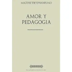 USED-Antología Miguel de Unamuno: Amor y Pedagogía (con notas) (Spanish Edition) by Miguel de Unamuno (Paperback)