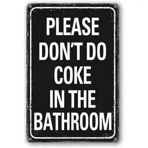 Please Don'T Do Coke In The Bathroom Sign Funny Room Decor For Men Cool Tapestry For College Dorm Metal aluminum Signs Man Cave Decor Toilet Sign Black 12 X 8 Inch Decoration Iron Wall Hanging