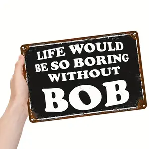 1pc Life Size Bob Humorous Style 8*12 Inch Aluminum Sign for Humor Decor Lovers Home Wall Decoration Gift for Friends Family