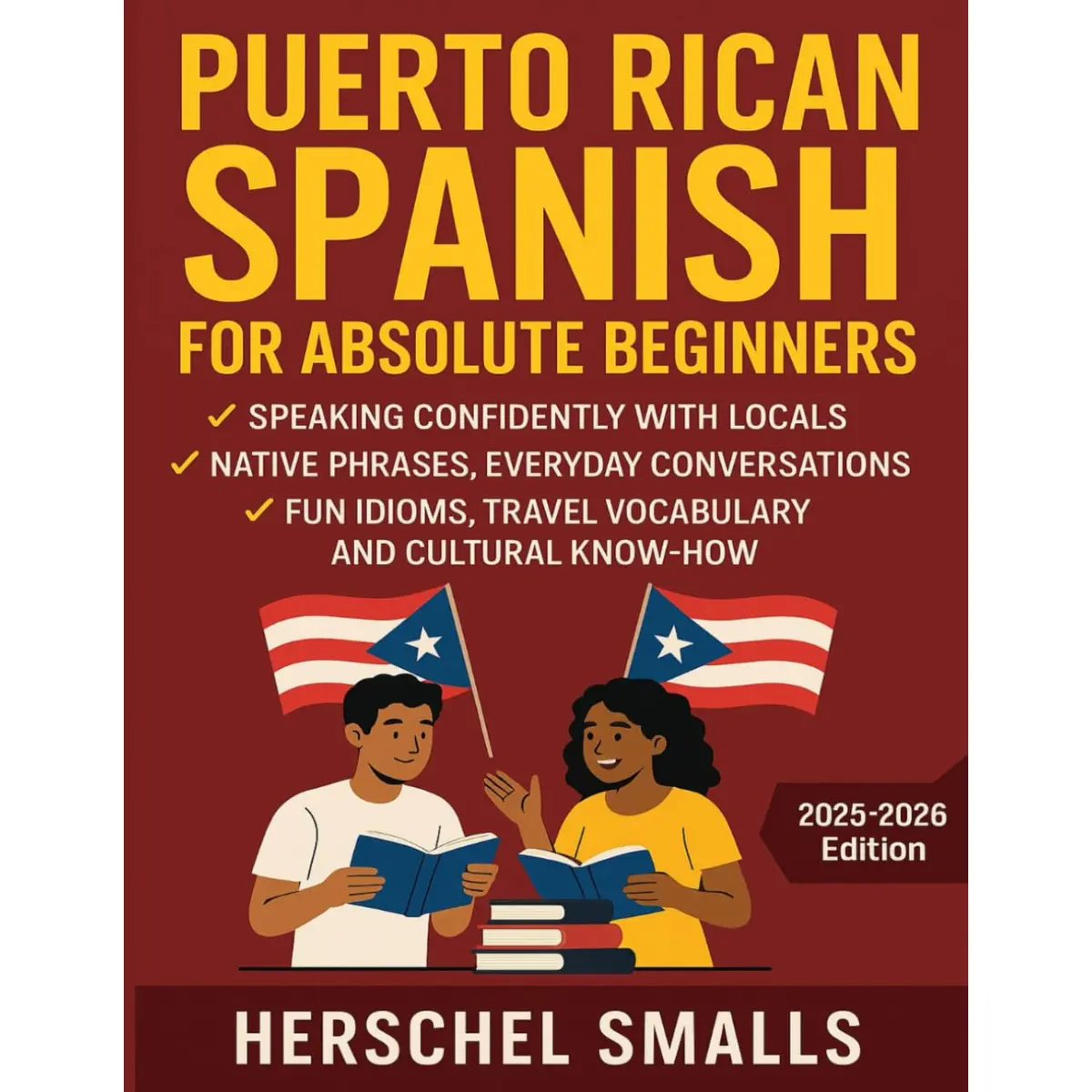 Puerto Rican Spanish for Beginners – Learn Everyday Phrases, Conversations, Travel Vocabulary & Idioms -  Paperback