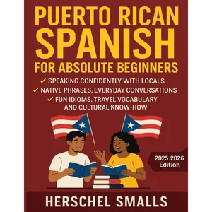 Puerto Rican Spanish for Beginners – Learn Everyday Phrases, Conversations, Travel Vocabulary & Idioms -  Paperback