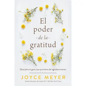 El poder de la gratitud by Joyce Meyer [Paperback Book]