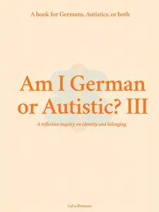 [Book 3] Am I German or Autistic? III Gift Suitable for Neurodivergent, ADHD, Autism, German