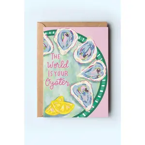 The World Is Your Oyster Greeting Card