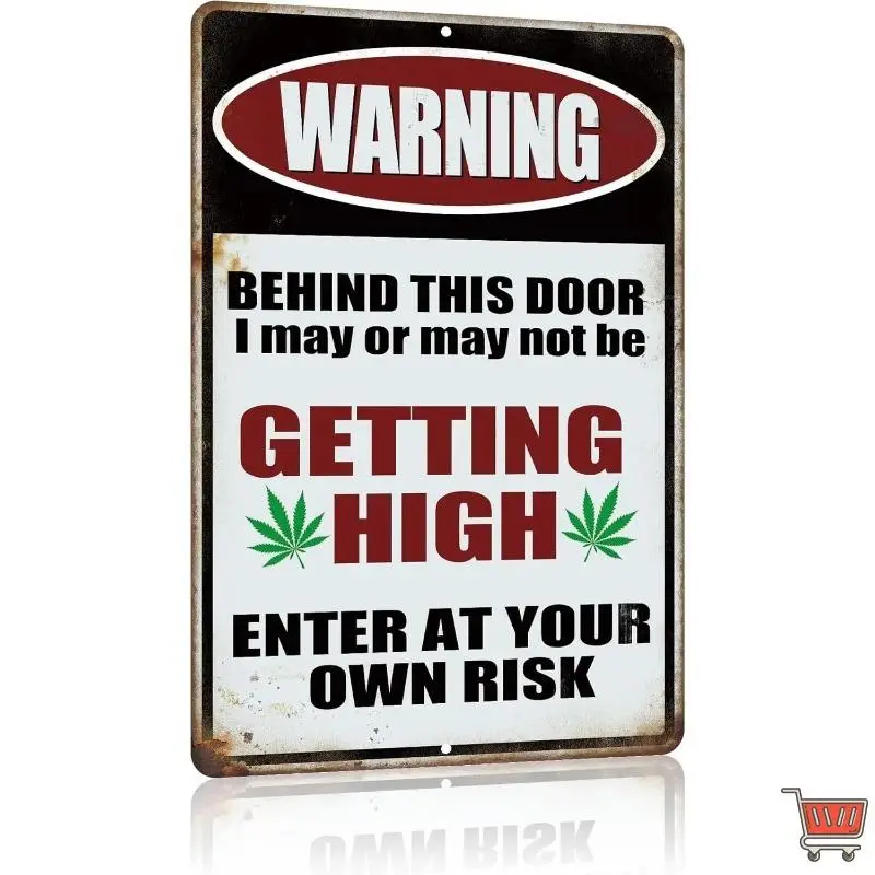 Vintage Marijuana Print Metal Tin Sign, Lightweight Hanging Funny Weed Decoration for Man Cave Stoner Room Decor, 12x8 In Gifts with "WARNING - Behind This Door I May Be Getting High - Enter At Your Own Risk", Wall, Adult