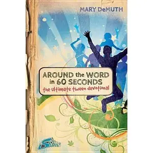USED-Around the Word in 60 Seconds: The Ultimate Tween Devotional by Demuth, Mary E. (Paperback)