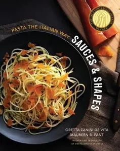 USED-Sauces & Shapes: Pasta the Italian Way by Zanini De Vita, Oretta (Hardcover)