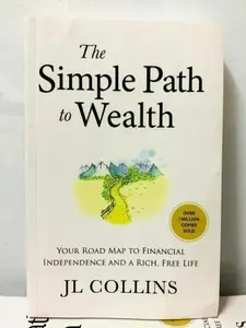 The Simple Path to Wealth (Revised & Expanded 2025 Edition): Investment Advice, Money Management & Wealth Building Guide for Financial Independence, a Rich Free Life - Jl Collins - Paperback, Books on Investing
