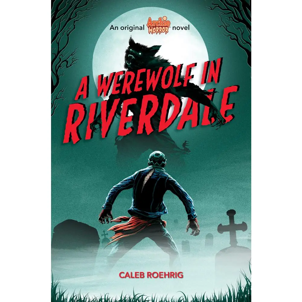 USED-A Werewolf in Riverdale (Archie Horror, Book 1): Volume 1 by Roehrig, Caleb (Paperback)