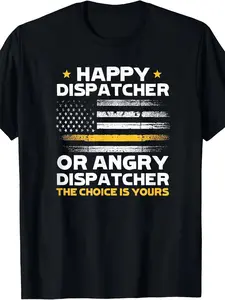 911 Operator-themed graphic T-shirt, "Happy/Angry Dispatcher" design, 100% cotton crew neck, short sleeves, casual and relaxed fit, suitable for parties, sports, and loungewear; perfect gift for birthdays and friends.