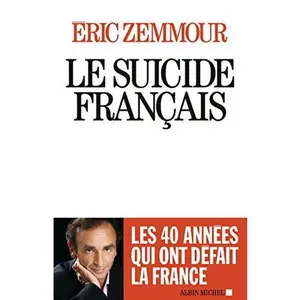 USED-Le suicide francais - Ces quarante annees qui ont defait la France - Bestseller format (French Edition) by Eric Zemmour (Paperback)