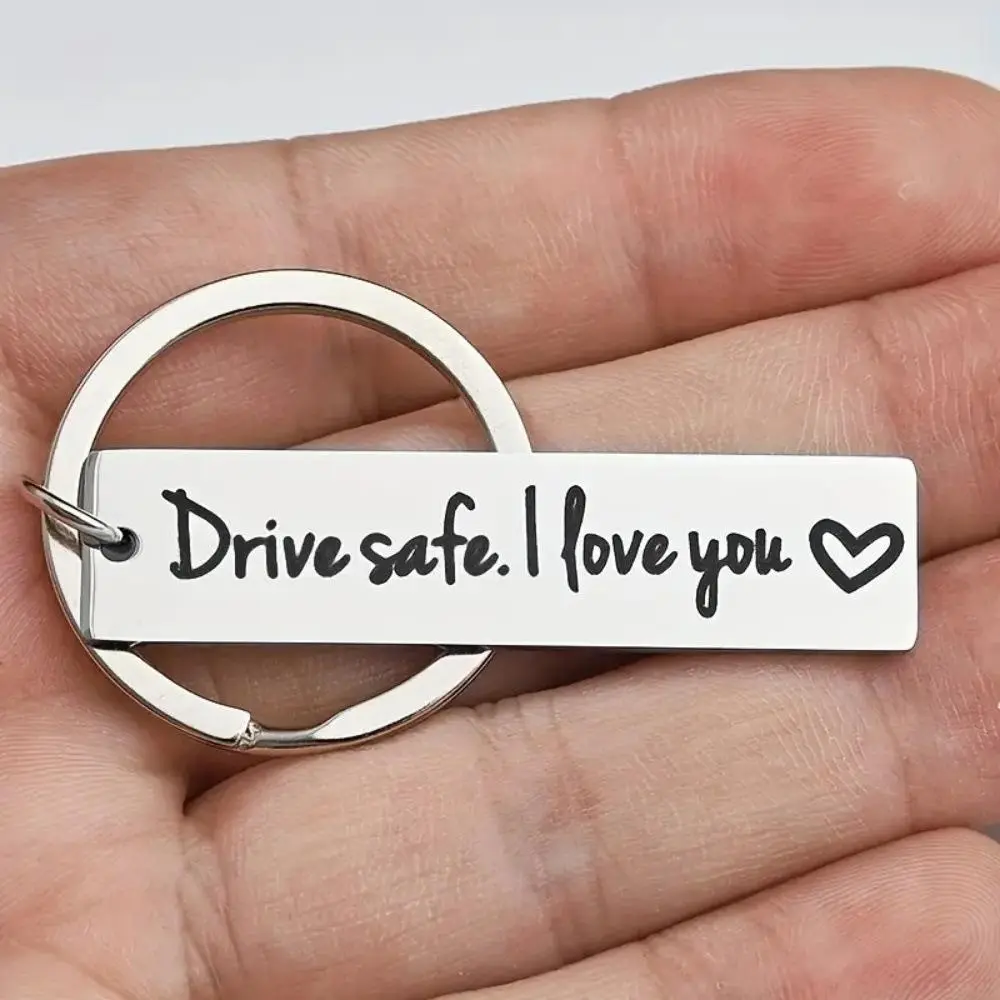 Drive Safe Keychain I Love You Pendant Dad Boyfriend Present Trucher Husband Driver Present for Him Women Men