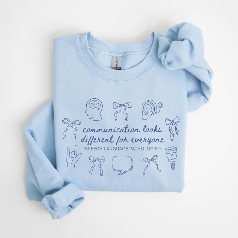 Speech Language Pathologist T-Shirt OR Sweatshirt • Communication Looks Different For Everyone SLP shirt • Speech Therapist TShirt  Speech Therapy short sleeve