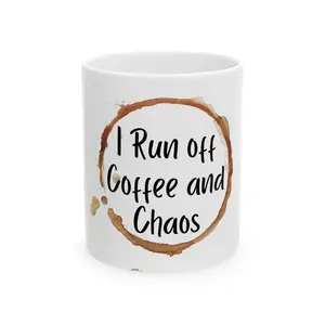 I Run Off Coffee and Chaos Mug | Ceramic Coffee Cup, 11oz or 15oz